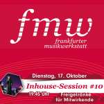 17. Oktober 19:45 Uhr FMW Inhouse-Session #10