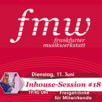 11. Juni 19:45 Uhr FMW Inhouse-Session #18